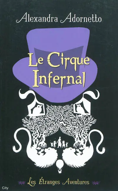 Les étranges aventures. Vol. 2. Le cirque infernal