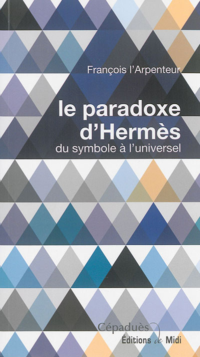 Le paradoxe d'Hermès : du symbole à l'universel