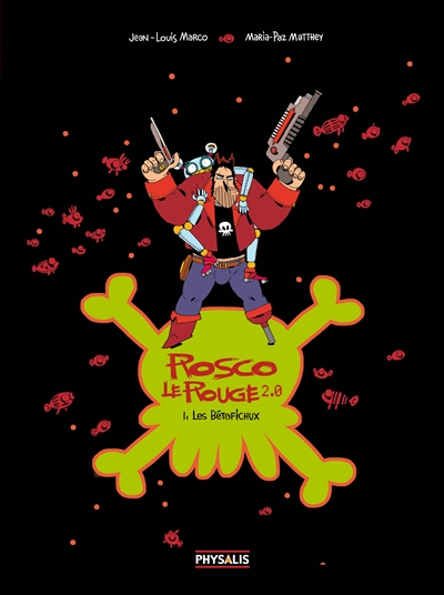 Rosco le Rouge 2.0. Vol. 1. Les Bétafichux