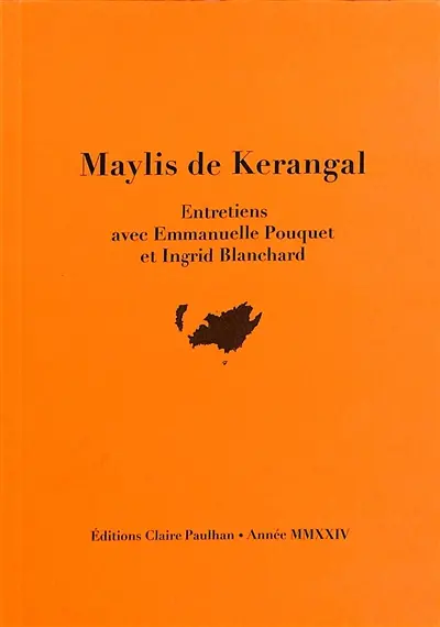 Maylis de Kerangal : entretiens avec Emmanuelle Pouquet et Ingrid Blanchard : 8e Rencontres de Port-Cros, 17-21 septembre 2022