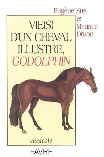 Vie(s) d'un cheval illustre, Godolphin
