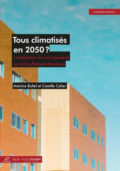 Tous climatisés en 2050 ? : l'adaptation de nos logements au réchauffement climatique