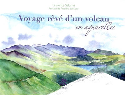 Voyage rêvé d'un volcan en aquarelles