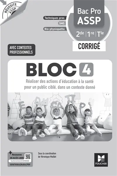 Bloc 4, réaliser des actions d'éducation à la santé pour un public ciblé, dans un contexte donné, bac pro ASSP 2de, 1re, terminale : corrigé