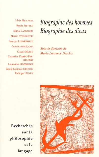 Recherches sur la philosophie et le langage, n° 21. Biographie des hommes, biographie des dieux : conférences du PARSA : MSH Alpes, Grenoble, 1997-1998