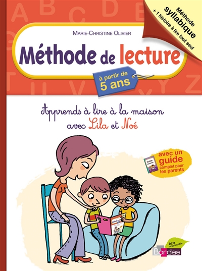 Méthode de lecture, à partir de 5 ans : apprends à lire à la maison avec Lila et Noé