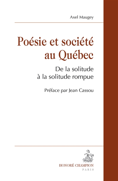 Poésie et société au Québec : de la solitude à la solitude rompue