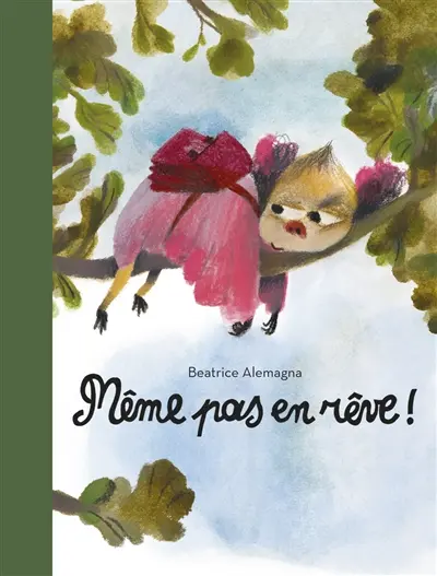 Pascaline. Vol. 1. Même pas en rêve !