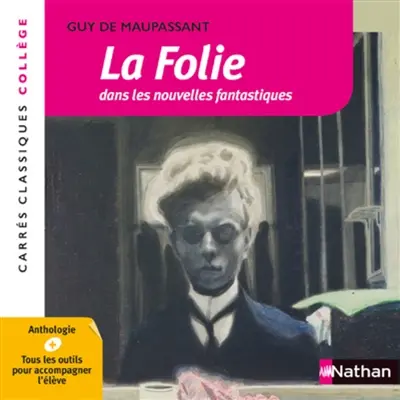 La folie dans les nouvelles fantastiques : anthologie