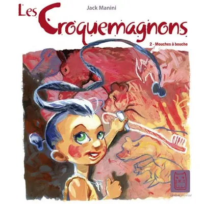 Les Croquemagnons. Vol. 2. Mouches à bouche