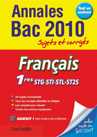 Français 1res STG-STI-STL-ST2S : annales bac 2010, sujets et corrigés