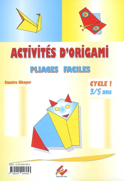 Activités d'origami : pliages faciles, cycle 1, 3-5 ans