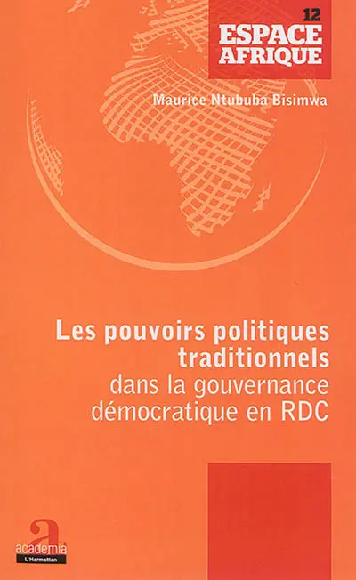 Les pouvoirs politiques traditionnels dans la gouvernance démocratique en RDC