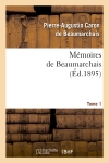 Mémoires de Beaumarchais. Tome 1 (Ed.1895)