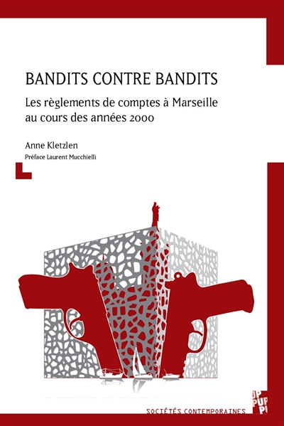 Bandits contre bandits : les règlements de comptes à Marseille au cours des années 2000