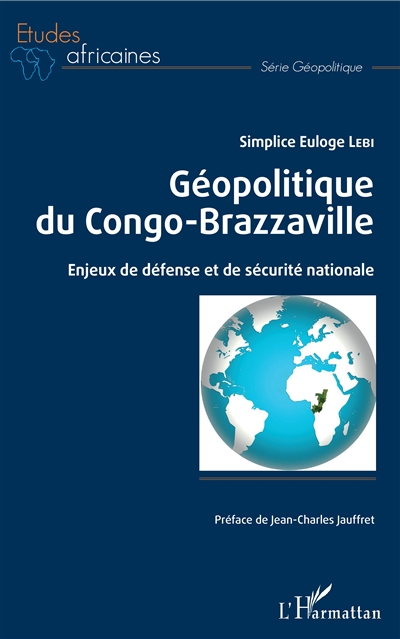 Géopolitique du Congo-Brazzaville : enjeux de défense et de sécurité nationale