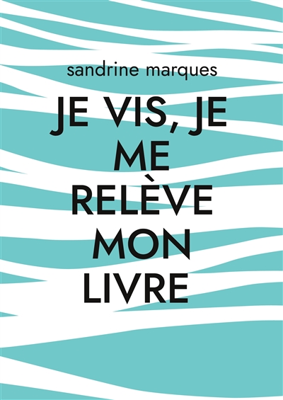 Je vis, je me relève mon livre