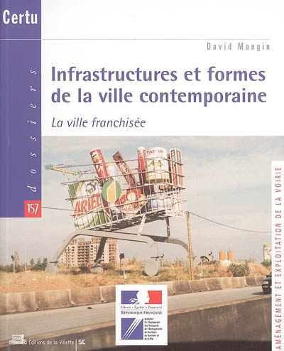 Infrastructures et formes de la ville contemporaine : la ville franchisée