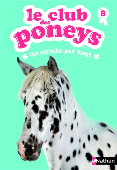 Le club des poneys. Vol. 8. Des obstacles pour Nuage