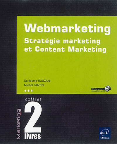 Webmarketing : stratégie marketing et content marketing : coffret 2 livres