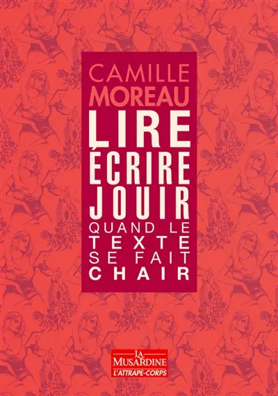 Lire, écrire, jouir : quand le texte se fait chair