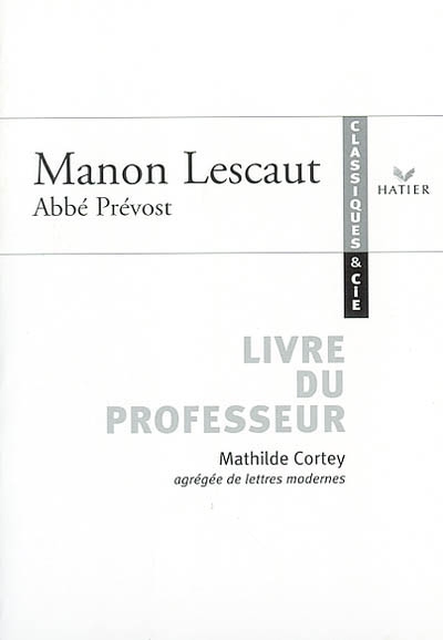 Manon Lescaut, abbé Prévost : livre du professeur