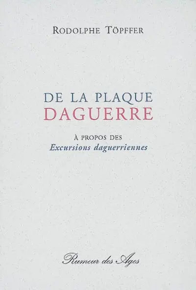 De la plaque Daguerre : à propos des Excursions daguerriennes