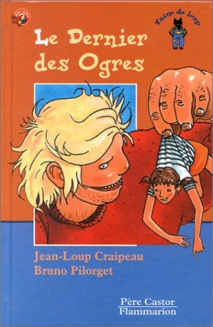 Père Castor, Faim de Loup: Le dernier des ogres