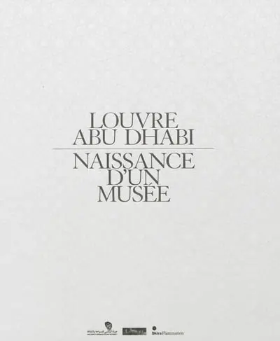 Louvre Abu Dhabi : naissance d'un musée