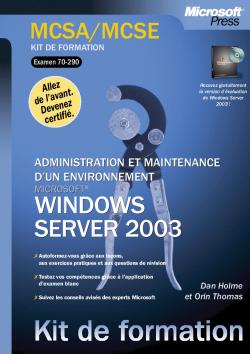 Administration et gestion d'un environnement Windows Server 2003 : examen MCSA-MCSE 70-290
