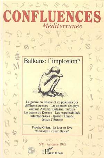 Confluences Méditerranée, n° 8. Balkans, l'implosion ?
