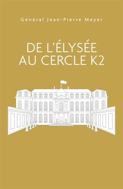 De l'Elysée au Cercle K2