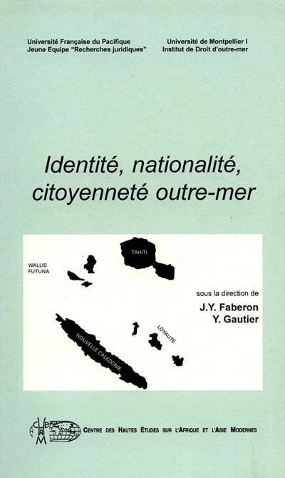 Identité, nationalité, citoyenneté outre-mer : actes du colloque des 9-10 nov. 1998