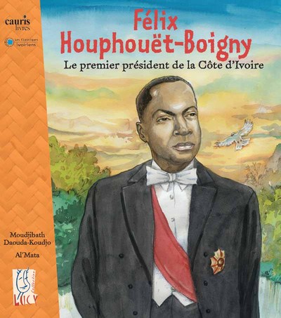 Félix Houphouët-Boigny : le premier président de la Côte d'Ivoire