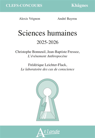 Sciences humaines 2025-2026 : Christophe Bonneuil, Jean-Baptiste Fressoz, L'événement anthropocène. ; Frédéric Leicheter-Flack, Le laboratoire des cas de conscience