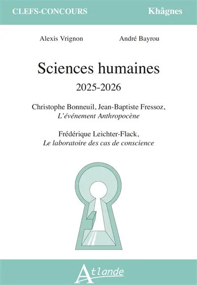 Sciences humaines 2025-2026 : Christophe Bonneuil, Jean-Baptiste Fressoz, L'événement anthropocène ; Frédéric Leichter-Flack, Le laboratoire des cas de conscience
