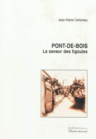 Pont-de-Bois : la saveur des tigoules