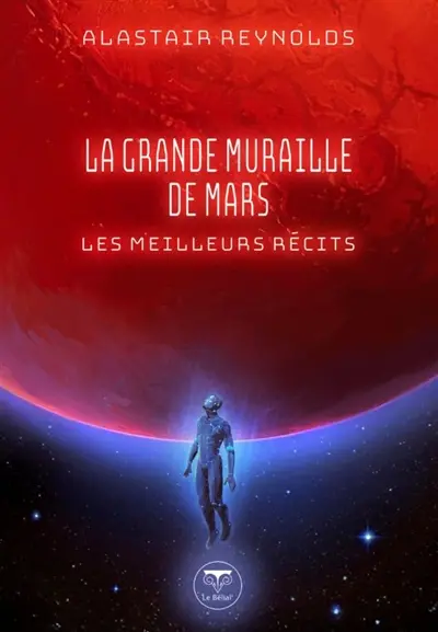 La grande muraille de Mars : les meilleurs récits