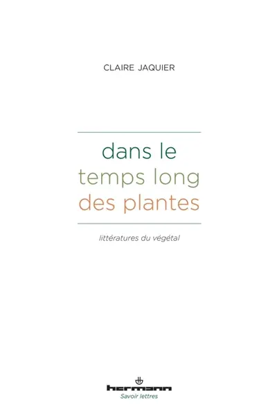 Dans le temps long des plantes : littératures du végétal