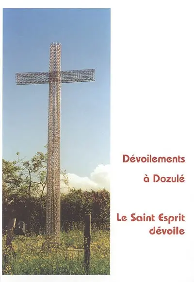 Dévoilements à Dozulé. Vol. 3. L'esprit saint dévoile
