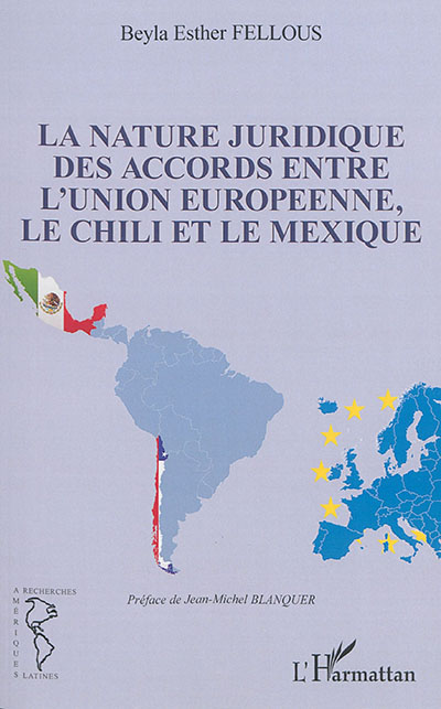 La nature juridique des accords entre l'Union européenne, le Chili et le Mexique