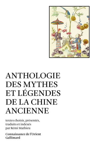 Anthologie des mythes et légendes de la Chine ancienne