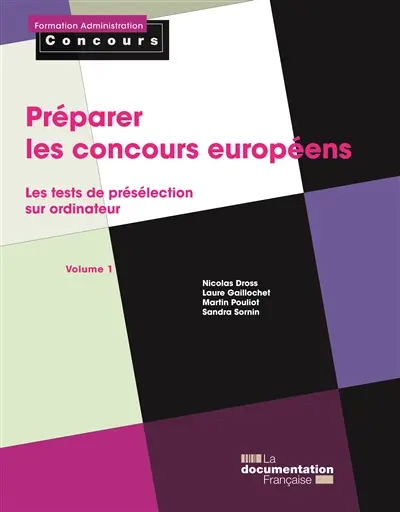 Préparer les concours européens. Vol. 1. Les tests de présélection sur ordinateur