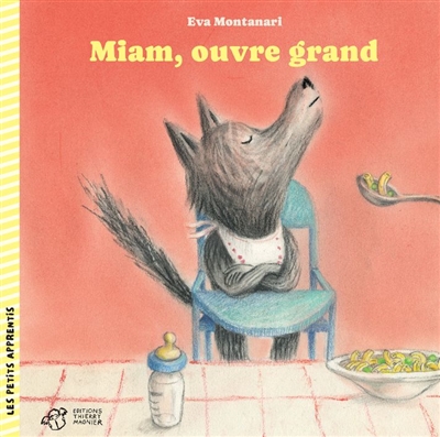Les petits apprentis. Vol. 1. Miam, ouvre grand