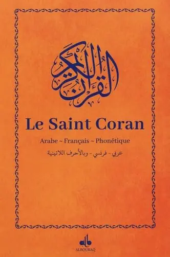 Le saint Coran : arabe-français-phonétique : orange Le saint Coran : arabe-français-phonétique : orange