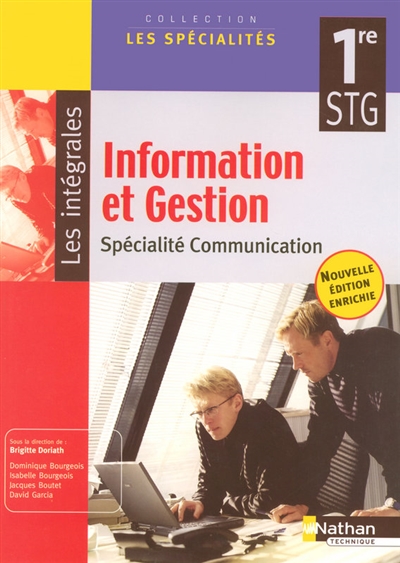 Information et gestion, 1re STG, spécialité communication : manuel élève
