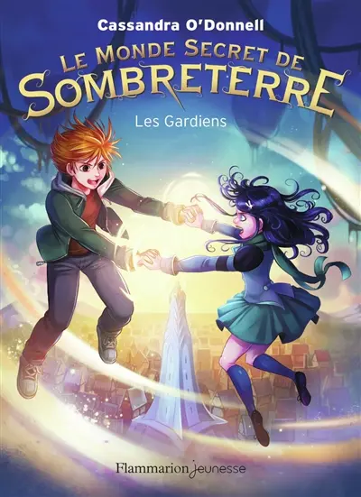 Le monde secret de Sombreterre. Vol. 2. Les gardiens