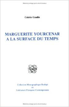 Marguerite Yourcenar à la surface du temps