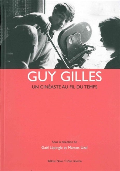 Guy Gilles : un cinéaste au fil du temps