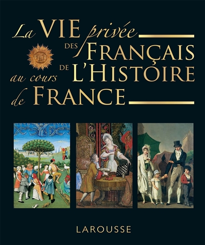 la vie privée des français au cours de l'histoire de france